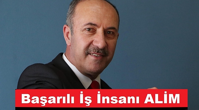 Başarılı İş İnsan ALİMı Siyasete Hazırlanıyor