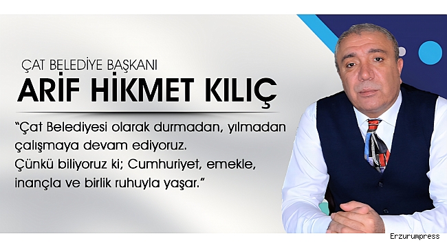 Başkan Arif Hikmet Kılıç: