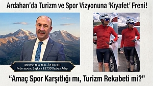   Ardahan’da Turizm ve Spor Vizyonuna 